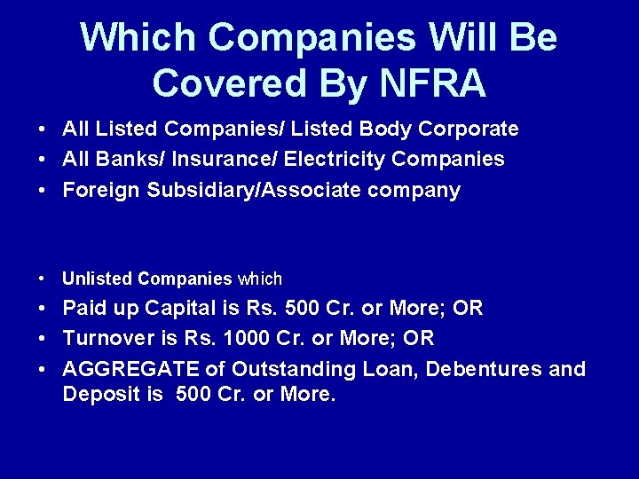 Which Companies Will Be Covered By NFRA • All Listed Companies/ Listed Body Corporate