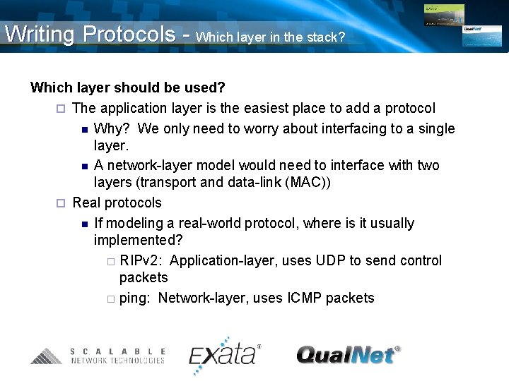 Writing Protocols - Which layer in the stack? Which layer should be used? ¨