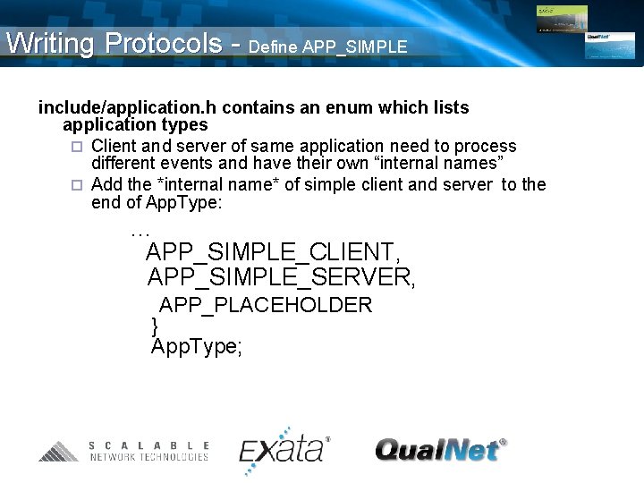 Writing Protocols - Define APP_SIMPLE include/application. h contains an enum which lists application types