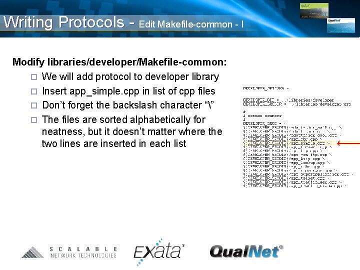 Writing Protocols - Edit Makefile-common - I Modify libraries/developer/Makefile-common: ¨ We will add protocol