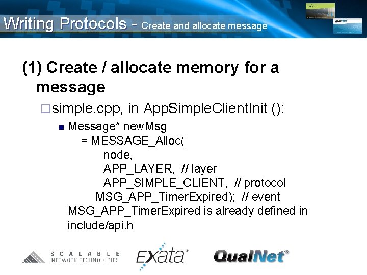 Writing Protocols - Create and allocate message (1) Create / allocate memory for a