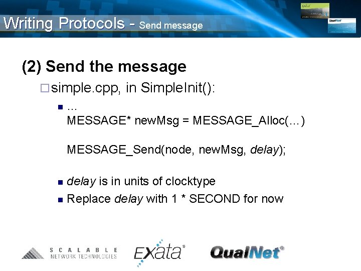 Writing Protocols - Send message (2) Send the message ¨ simple. cpp, n in