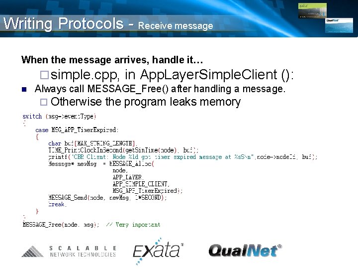 Writing Protocols - Receive message When the message arrives, handle it… ¨ simple. cpp,
