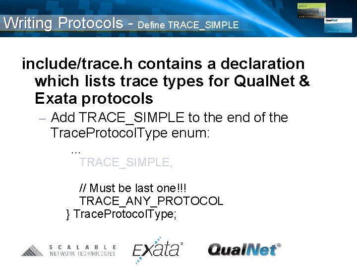 Writing Protocols - Define TRACE_SIMPLE include/trace. h contains a declaration which lists trace types