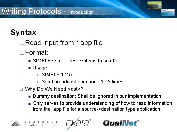 Writing Protocols - Introduction Syntax ¨ Read input from *. app file ¨ Format: