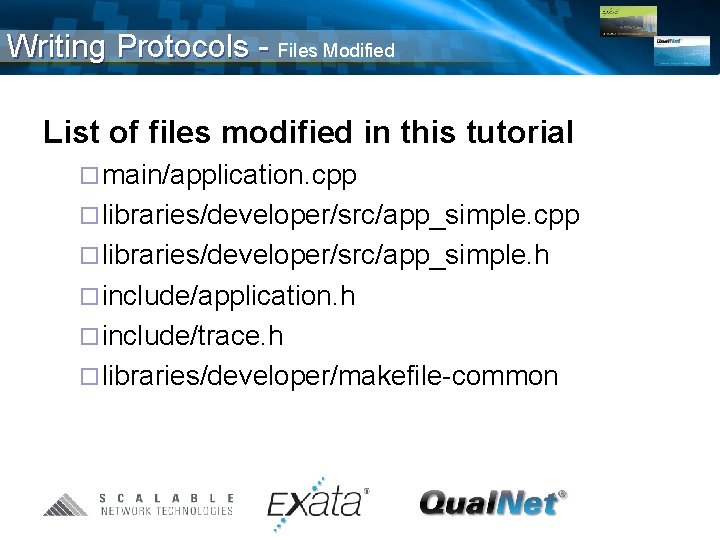 Writing Protocols - Files Modified List of files modified in this tutorial ¨ main/application.