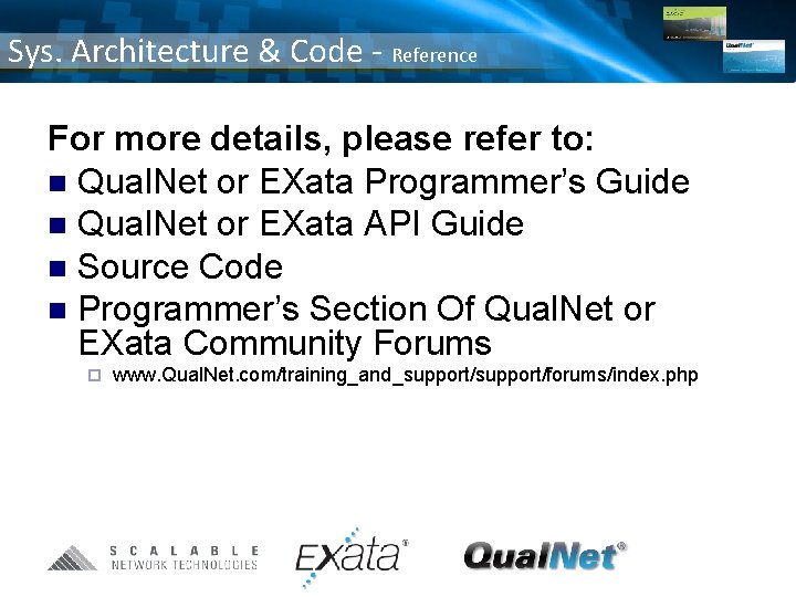 Sys. Architecture & Code - Reference For more details, please refer to: n Qual.