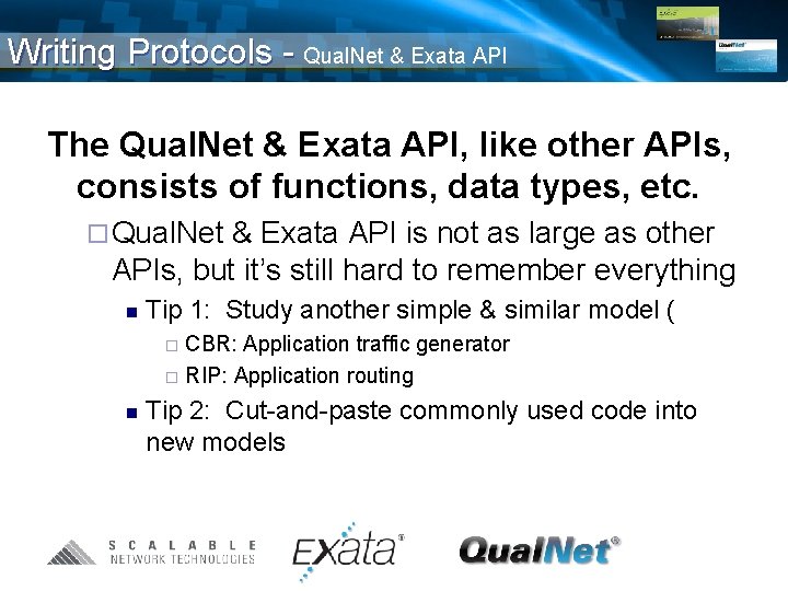 Writing Protocols - Qual. Net & Exata API The Qual. Net & Exata API,