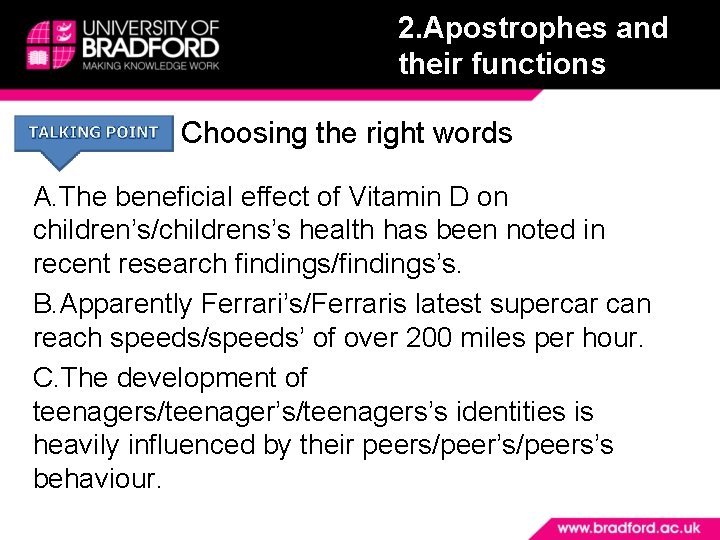 2. Apostrophes and their functions Choosing the right words A. The beneficial effect of