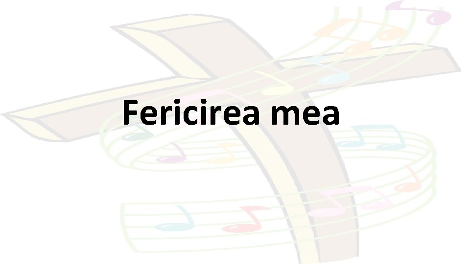 Fericirea mea 