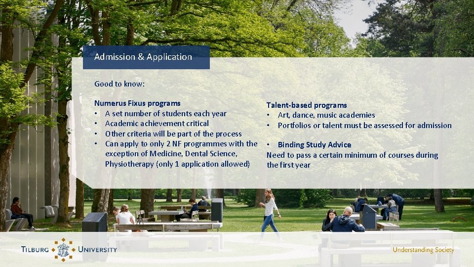 Admission & Application Good to know: Numerus Fixus programs • A set number of