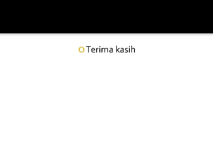  Terima kasih 