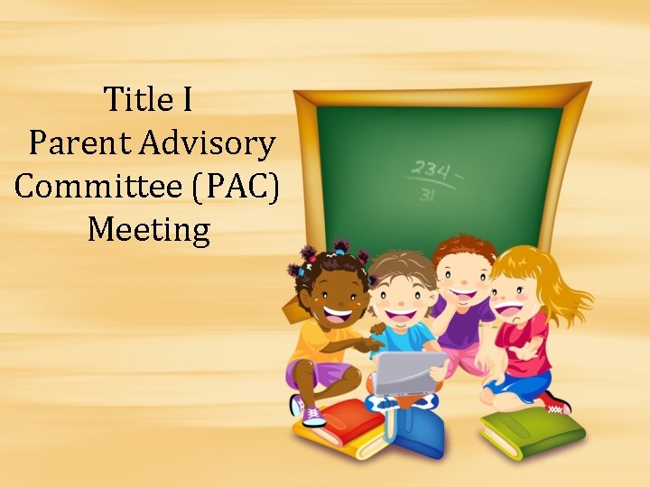 Title I Parent Advisory Committee (PAC) Meeting 