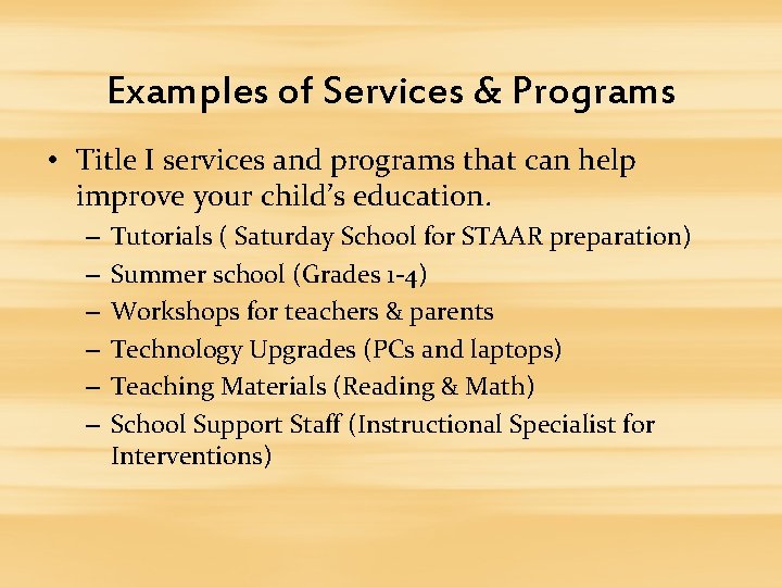 Examples of Services & Programs • Title I services and programs that can help