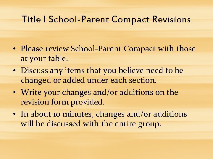 Title I School-Parent Compact Revisions • Please review School-Parent Compact with those at your