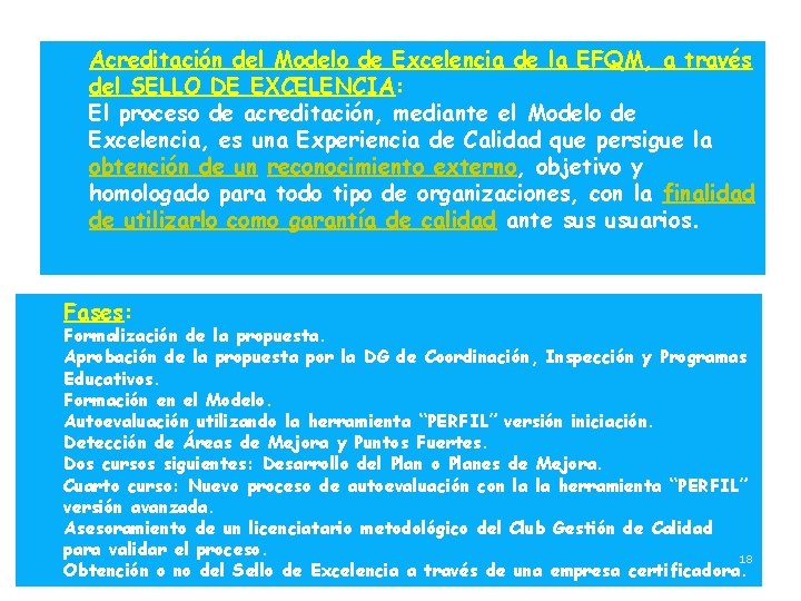Acreditación del Modelo de Excelencia de la EFQM, a través del SELLO DE EXCELENCIA: