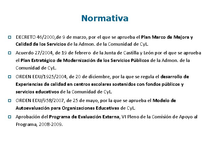 Normativa p DECRETO 46/2000, de 9 de marzo, por el que se aprueba el