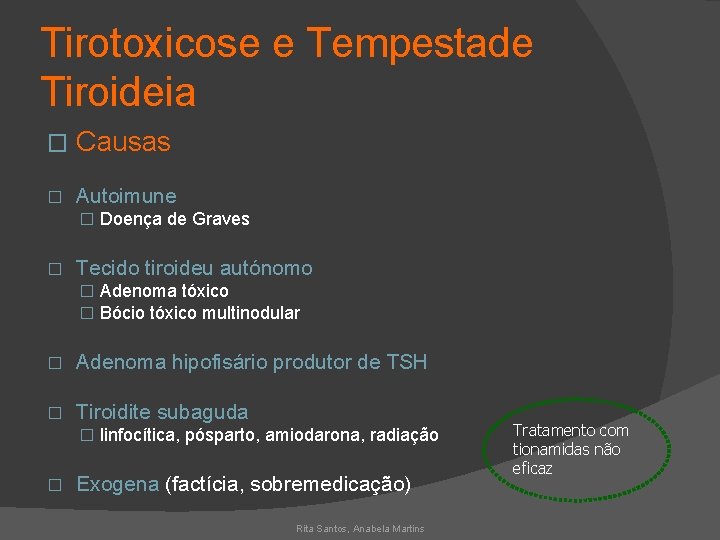 Tirotoxicose e Tempestade Tiroideia � Causas � Autoimune � Doença de Graves � Tecido