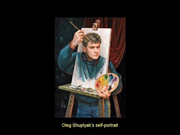 Oleg Shuplyak’s self-portrait 