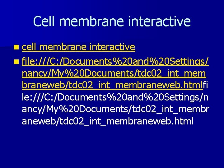 Cell membrane interactive n cell membrane interactive n file: ///C: /Documents%20 and%20 Settings/ nancy/My%20