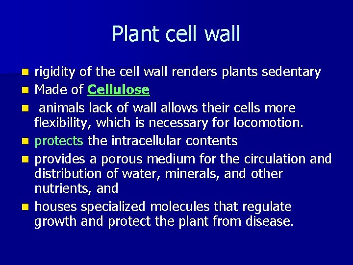 Plant cell wall n n n rigidity of the cell wall renders plants sedentary