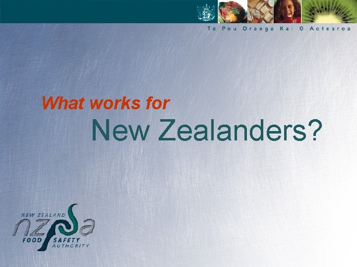 What works for New Zealanders? 