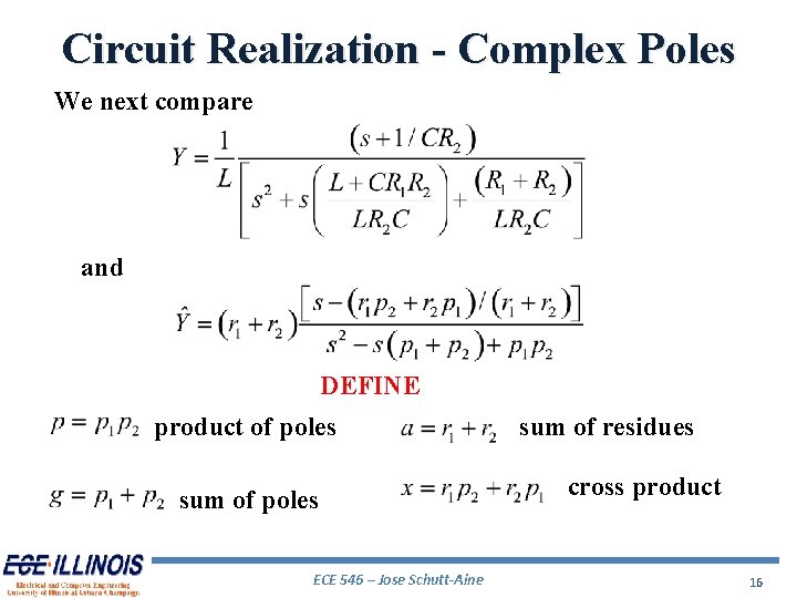 Circuit Realization - Complex Poles We next compare and DEFINE product of poles sum