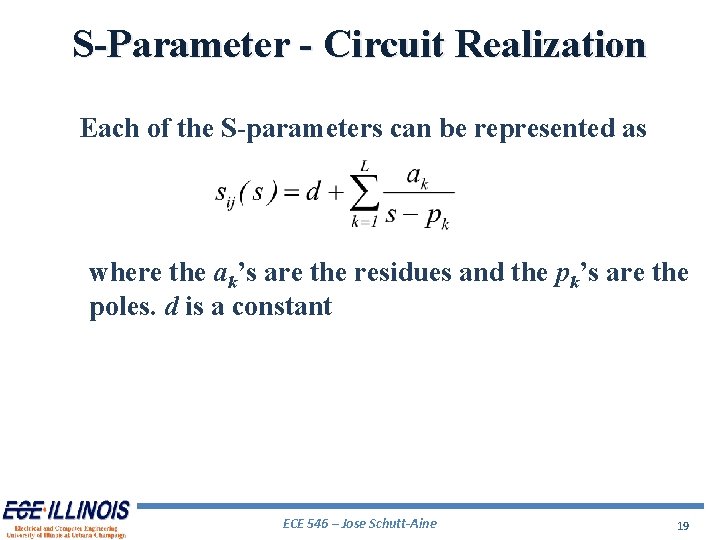 S-Parameter - Circuit Realization Each of the S-parameters can be represented as where the