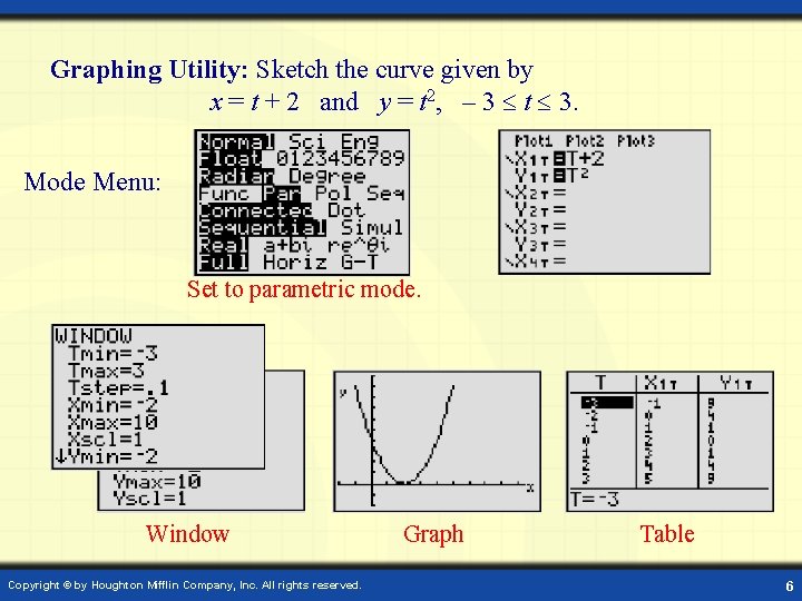 Graphing Utility: Sketch the curve given by x = t + 2 and y Graphing Utility: Sketch the curve given by x = t + 2 and y