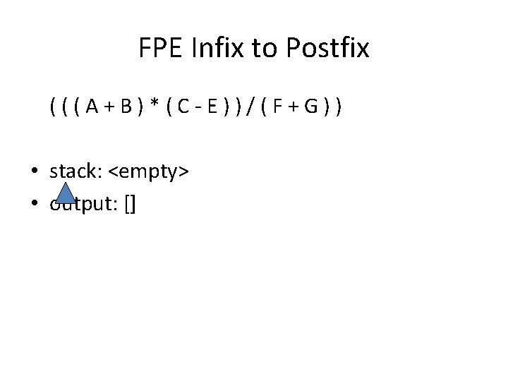 FPE Infix to Postfix ( ( ( A + B ) * ( C