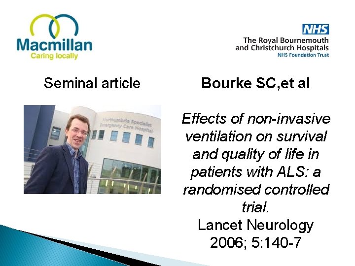 Seminal article Bourke SC, et al Effects of non-invasive ventilation on survival and quality