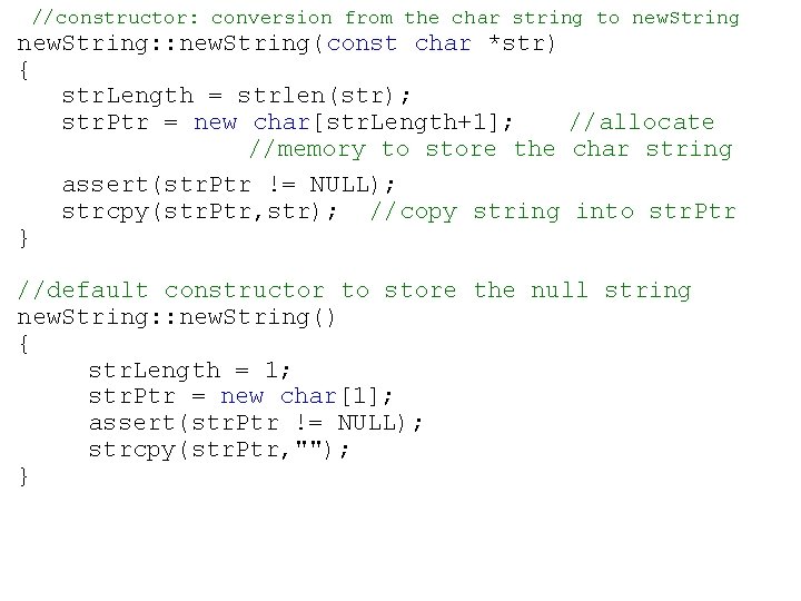 //constructor: conversion from the char string to new. String: : new. String(const char *str)