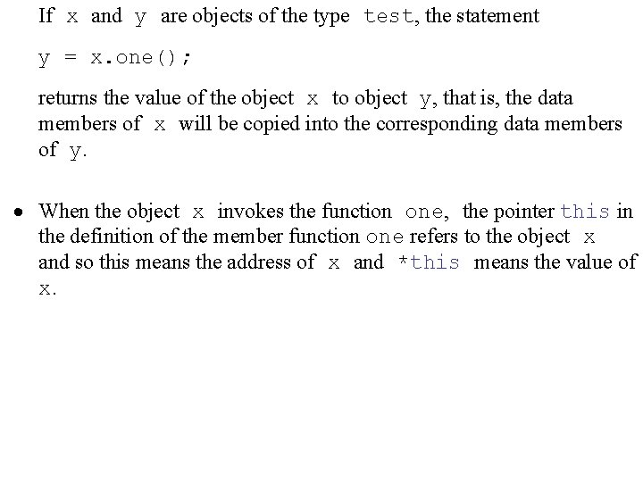 If x and y are objects of the type test, the statement y =