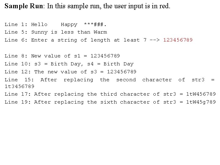 Sample Run: In this sample run, the user input is in red. Line 1: