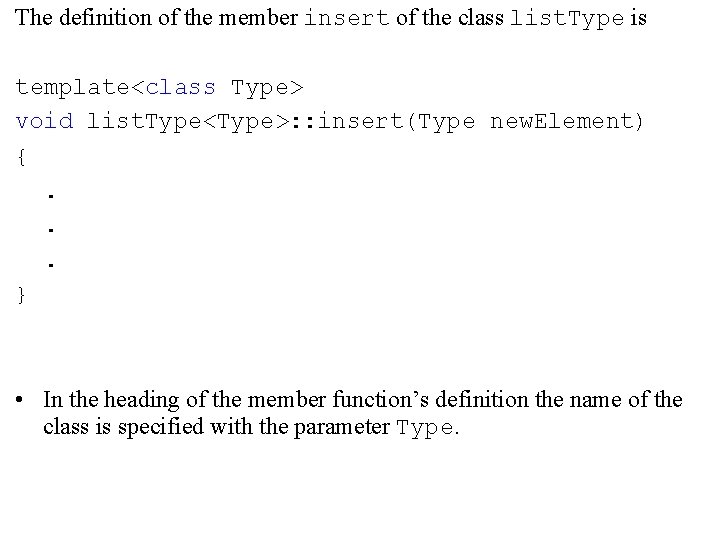 The definition of the member insert of the class list. Type is template<class Type>