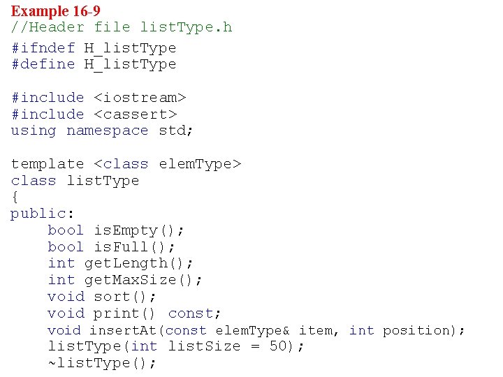 Example 16 -9 //Header file list. Type. h #ifndef H_list. Type #define H_list. Type