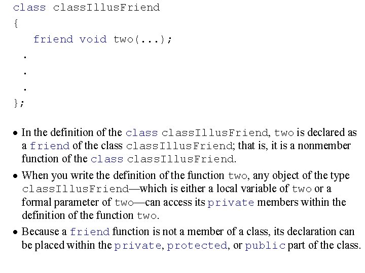class. Illus. Friend { friend void two(. . . ); . . . };