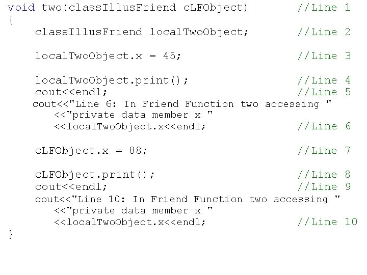 void two(class. Illus. Friend c. LFObject) { class. Illus. Friend local. Two. Object; //Line