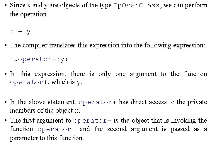  • Since x and y are objects of the type Op. Over. Class,