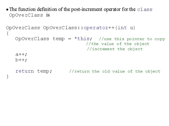 · The function definition of the post-increment operator for the class Op. Over. Class
