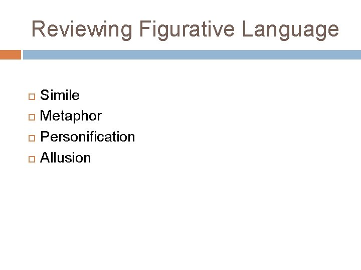 Reviewing Figurative Language Simile Metaphor Personification Allusion 