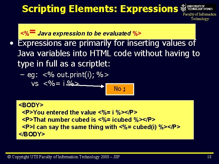 Scripting Elements: Expressions <% Faculty of Information Technology = Java expression to be evaluated