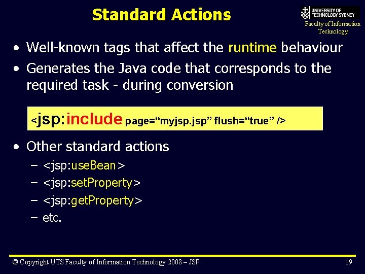 Standard Actions Faculty of Information Technology • Well-known tags that affect the runtime behaviour