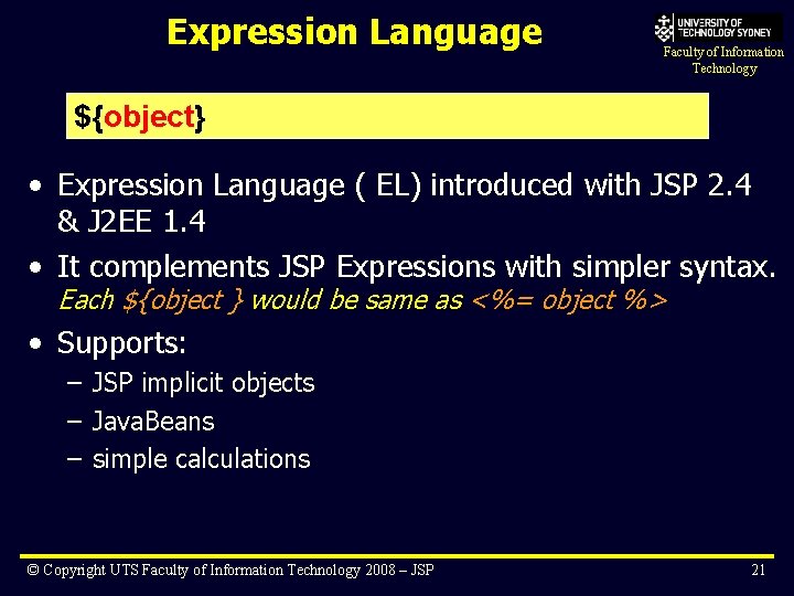 Expression Language Faculty of Information Technology ${object} • Expression Language ( EL) introduced with