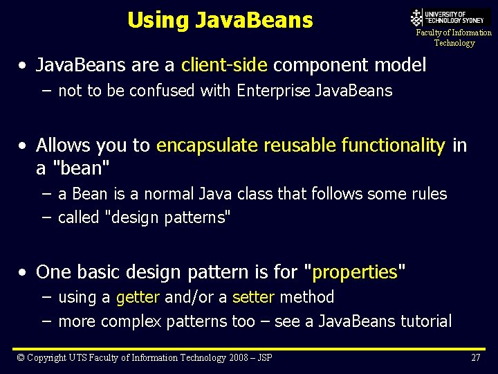 Using Java. Beans Faculty of Information Technology • Java. Beans are a client-side component