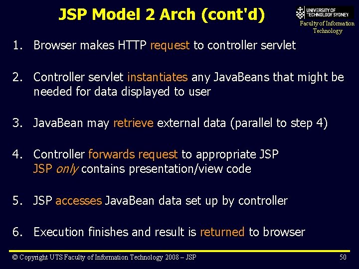 JSP Model 2 Arch (cont'd) Faculty of Information Technology 1. Browser makes HTTP request