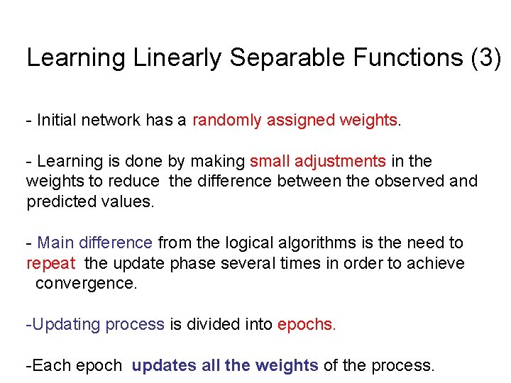 Learning Linearly Separable Functions (3) - Initial network has a randomly assigned weights. -