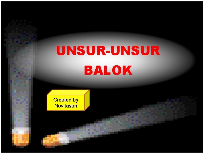 UNSUR-UNSUR BALOK Created by Novitasari 