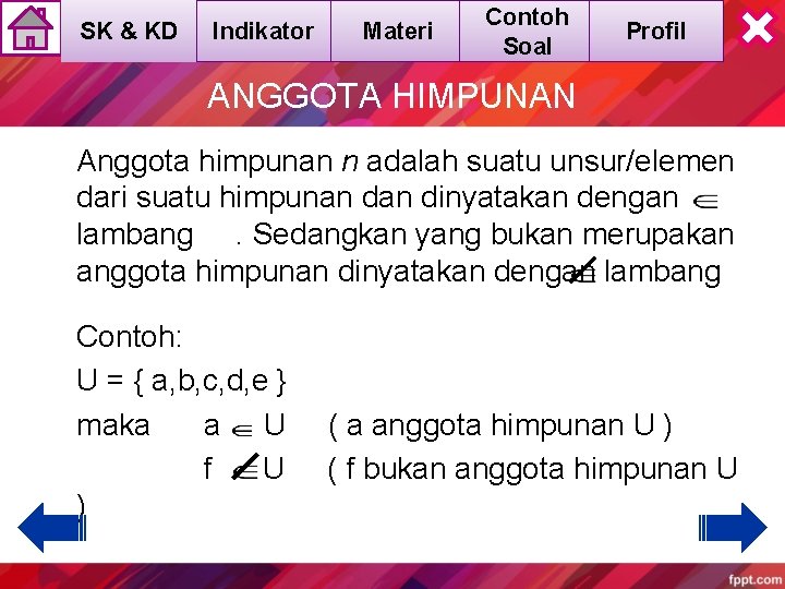 SK & KD Indikator Materi Contoh Soal Profil ANGGOTA HIMPUNAN Anggota himpunan n adalah