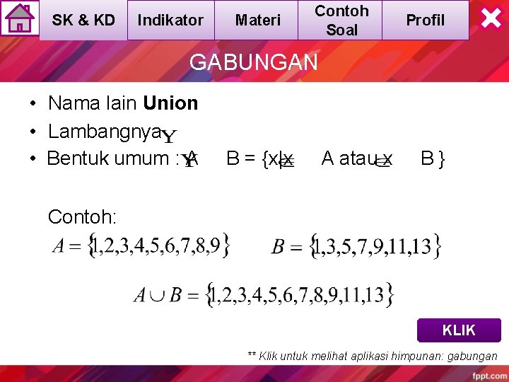 SK & KD Indikator Materi Contoh Soal Profil GABUNGAN • Nama lain Union •